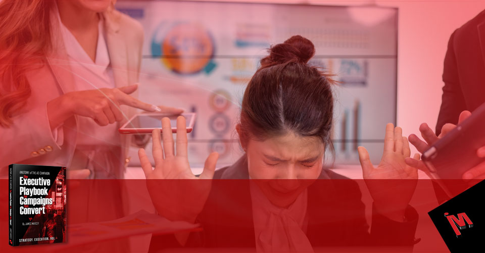 Campaigns Don’t Fail Because of Creative Campaigns Don’t Fail Because of Creative